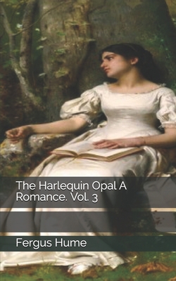 The Harlequin Opal A Romance. Vol. 3 1705489729 Book Cover