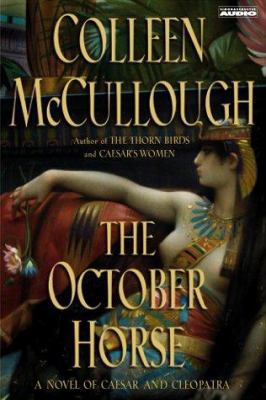 The October Horse: A Novel of Caesar and Cleopatra 0743528174 Book Cover