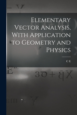 Elementary Vector Analysis, With Application to... 1016358954 Book Cover