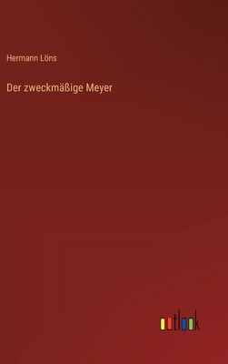 Der zweckmäßige Meyer [German] 3368385933 Book Cover
