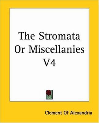 The Stromata Or Miscellanies V4 1419184296 Book Cover