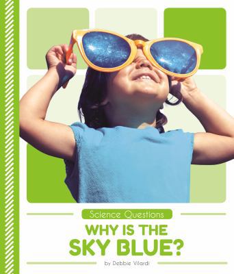 Why Is the Sky Blue? 1532163266 Book Cover