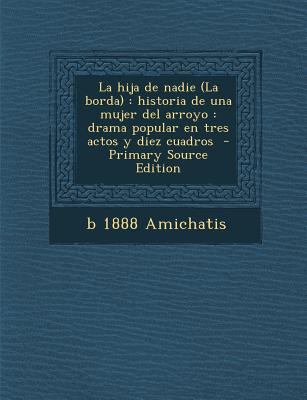 La hija de nadie (La borda): historia de una mu... [Spanish] 1294335456 Book Cover