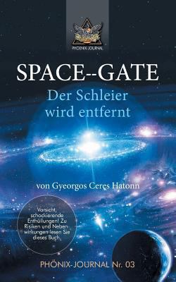 Space--Gate: Der Schleier wird entfernt [German] 3746946204 Book Cover