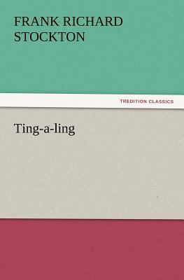 Ting-A-Ling 3847229273 Book Cover