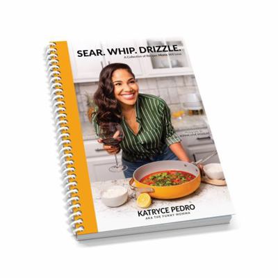 Paperback Sear. Whip. Drizzle : A Collection of Recipes Moms Will Love Book