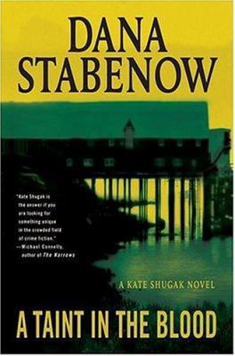 A Taint in the Blood: A Kate Shugak Novel 0312306830 Book Cover