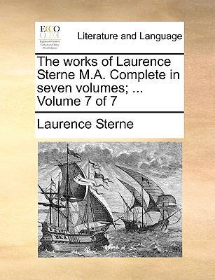 The Works of Laurence Sterne M.A. Complete in S... 1170767494 Book Cover