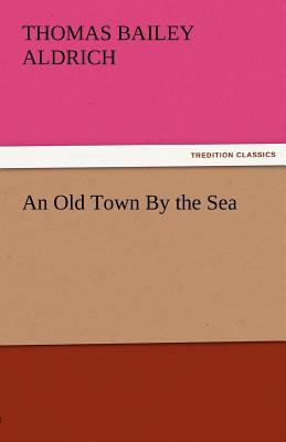 An Old Town by the Sea 3842427077 Book Cover