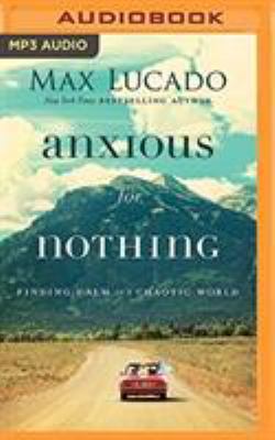 Anxious for Nothing: Finding Calm in a Chaotic ... 1536693057 Book Cover
