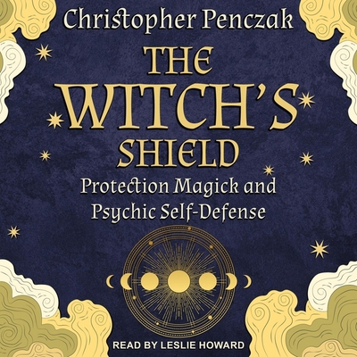 The Witch's Shield: Protection Magick and Psych... B09WWGYSJY Book Cover