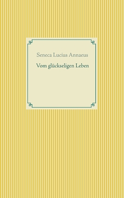 Vom glückseligen Leben [German] 3753463736 Book Cover