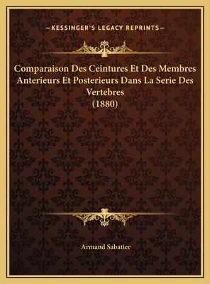 Comparaison Des Ceintures Et Des Membres Anteri... [French] 1169794432 Book Cover