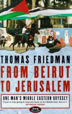 From Beirut to Jerusalem: One Man's Middle East... 0006530702 Book Cover