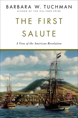 The First Salute: A View of the American Revolu... 0345336674 Book Cover