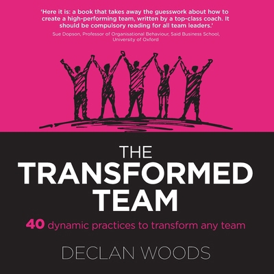 The Transformed Team: 40 Dynamic Practices to T... 1739148320 Book Cover