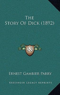 The Story Of Dick (1892) 1165843919 Book Cover