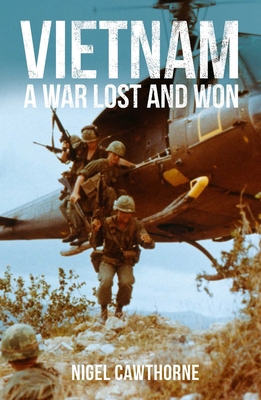 Vietnam: A War Lost and Won 1398820342 Book Cover