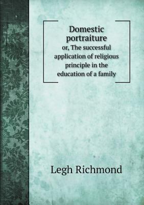 Domestic portraiture or, The successful applica... 5519197679 Book Cover