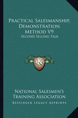 Practical Salesmanship, Demonstration Method V9... 1163138487 Book Cover