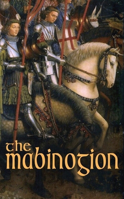 The Mabinogion: Welsh Arthurian Legends 8027330726 Book Cover