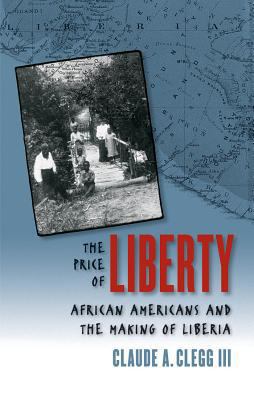 The Price of Liberty: African Americans and the... 0807828459 Book Cover