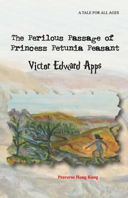 The Perilous Passage of Princess Petunia Peasant 9888228102 Book Cover