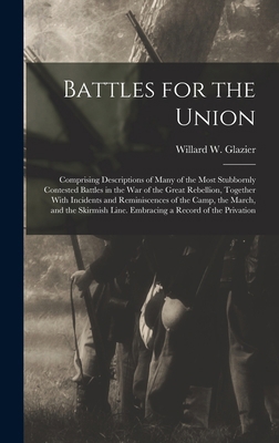 Battles for the Union; Comprising Descriptions ... 1018142479 Book Cover