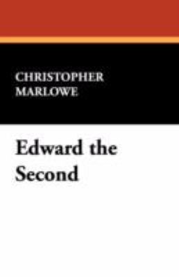 Edward the Second 1434466523 Book Cover