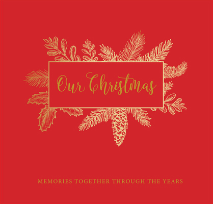 Our Christmas Keepsake Album: Memories Together... 1441335633 Book Cover