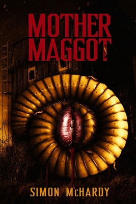 Mother Maggot 1951840305 Book Cover