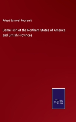 Game Fish of the Northern States of America and... 3375032757 Book Cover