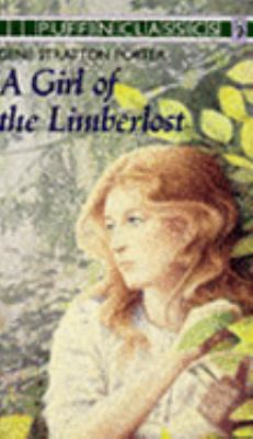 A Girl of the Limberlost (Puffin Classics) 0140351434 Book Cover