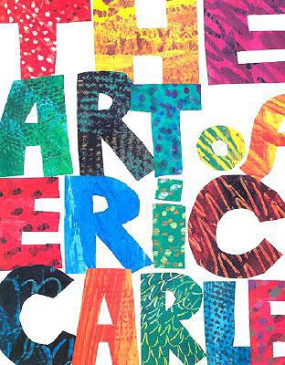 The Art of Eric Carle 0399240020 Book Cover