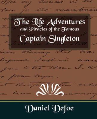 The Life Adventures and Piracies of the Famous ... 1594626332 Book Cover