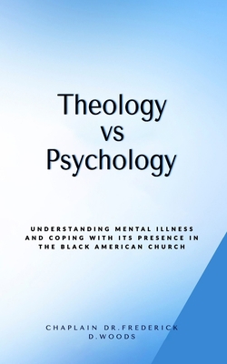 Theology vs Psychology: Understanding mental il... B08PXJWT6H Book Cover