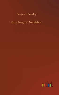 Your Negroo Neighbor 3752381280 Book Cover