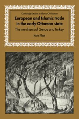 European and Islamic Trade in the Early Ottoman... 0521028450 Book Cover