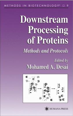 Downstream Processing of Proteins: Methods and ... 0896035646 Book Cover