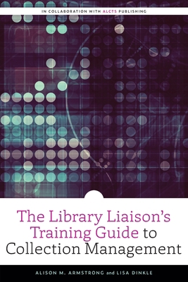 The Library Liaison's Training Guide to Collect... 0838948022 Book Cover