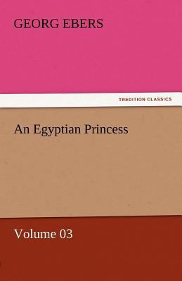 An Egyptian Princess - Volume 03 384245791X Book Cover