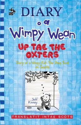 Diary o a Wimpy Wean: Up Tae the Oxters: Diary ... 1785303198 Book Cover