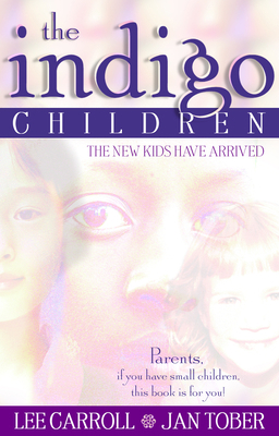 The Indigo Children: The New Kids Have Arrived B0092G9LZ8 Book Cover