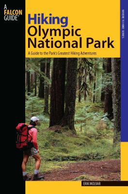Hiking Olympic National Park: A Guide to the Pa... 0762741198 Book Cover