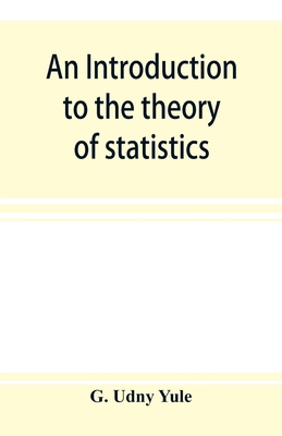 An introduction to the theory of statistics 9353897793 Book Cover