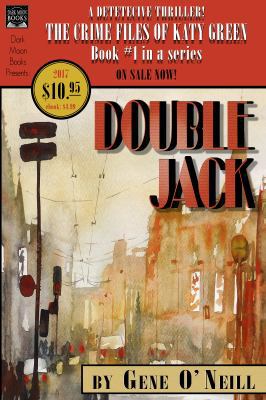 Double Jack: Book 1 in the series, The Crime Fi... 0998827568 Book Cover