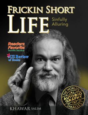 Hardcover Frickin Short Life : The World's Smallest Autobiography Book
