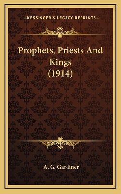 Prophets, Priests And Kings (1914) 1164382233 Book Cover