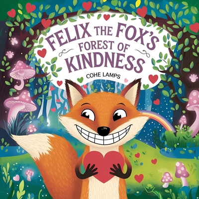 Felix the Fox Forest of Kindness B0DS6NCWQX Book Cover