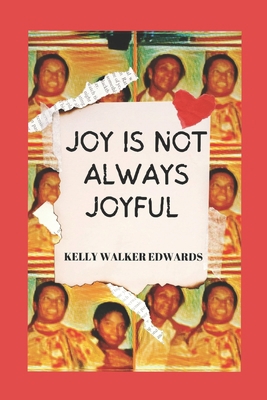 Joy Is Not Always Joyful: A Saga B0CFZBZDB4 Book Cover